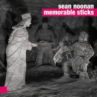Memorable Sticks by Sean Noonan Rhythmic Storyteller