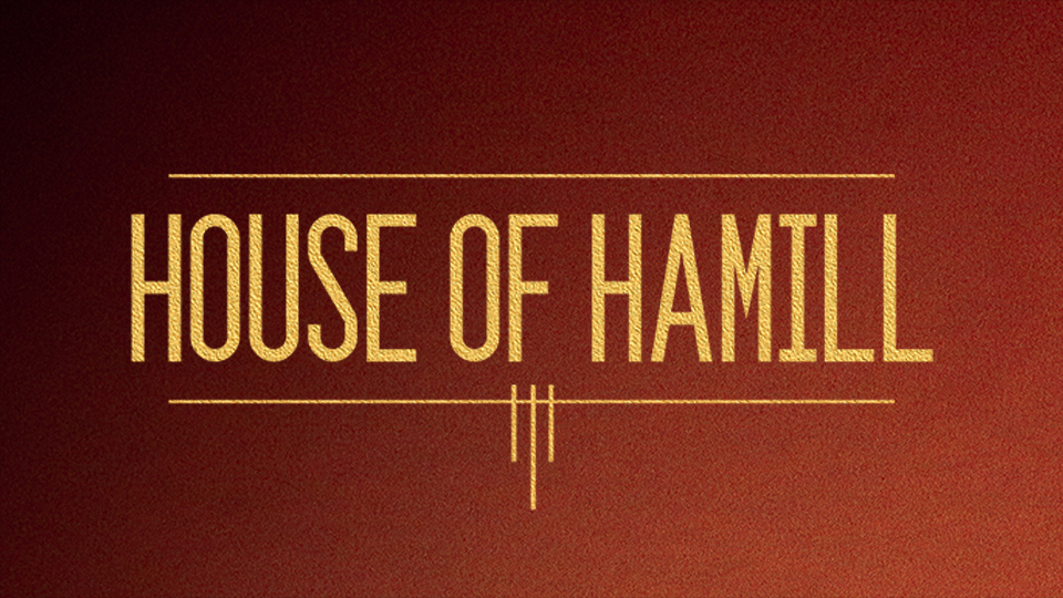 House Of Hamill TOUR