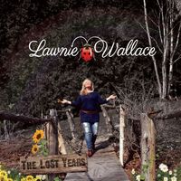 The Lost Years by Lawnie Wallace