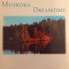 Muskoka Dreamtime: CD