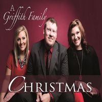 A Griffith Family Christmas by griffithfamilymusic.com