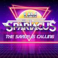 The Savior Is Calling by I AM SPARTACUS