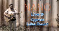 Nano Live @ Cypress Lakes Resort