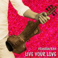 Live Your Love (2020 remix) by Fransoafran