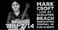 7/14 - Mark Croft live at Schluter Park Biergarten
