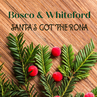 Santa's Got the Rona (featuring Rosalie & Harlan Whiteford) by Bosco & Whiteford