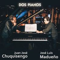Dos Pianos by Juan José Chuquisengo & José Luis Madueño