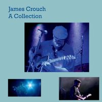 A Collection Disc 1 by James Crouch