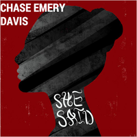 She Said by Chase Emery Davis