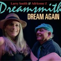 Dreamsmith Dream Again by Adrienne Z & Larry Smith
