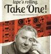 "tape's rolling, Take One!" : The Recording life of Adrian Kerridge