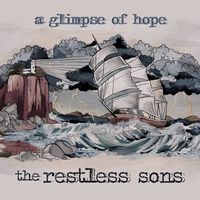 A Glimpse of Hope by The Restless Sons
