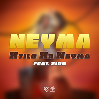 XTILO XA NEYMA by Neyma (Ft./Part. Ziqo)