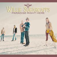 Paradise Right Here by Willie Sugarcapps