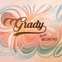 Grady & The Willow Tree by Grady