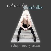 Turn Your Back  by Rebecka Larsdotter