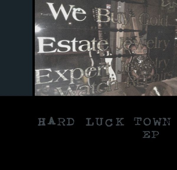 Hard Luck Town: CD