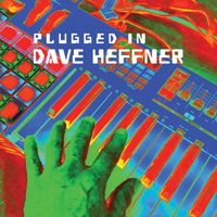 Plugged In (2016) by Dave Heffner