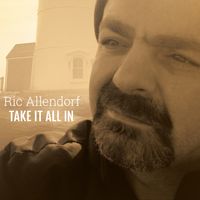 Take It All In by Ric Allendorf