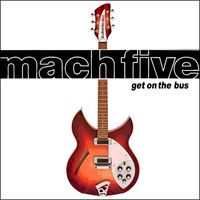 Get on the Bus by Mach Five