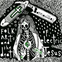 Folk Art & The Death Of Electric Jesus by The Bonnevilles