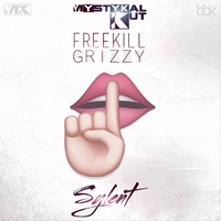 Sylent feat Freekill & Grizzy by Mystykal Kut