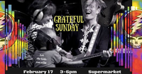 Grateful Sunday - All Ages Show