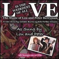 Love is the Weirdest of All by Lou and Peter Berryman