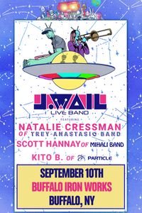 J.Wail Live Band ft/ Natalie Cressman (Trey Anastasio Band) + members of Mihali Band & Particle 
