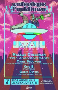 J.WAIL ft Natalie Cressman (Trey Anastasio Band), Chris Brouwers (The Horn Section), Chris Patsis (The Heavy Pets), & Kito B. (Particle) + Support from Alchematic & Starboard Soul