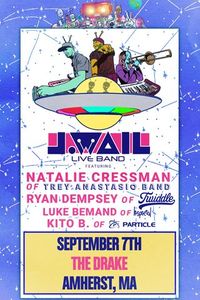 J.Wail Live Band ft/ Natalie Cressman (Trey Anastasio Band) + members of Twiddle, Lespecial & Particle