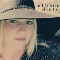 Pretty Lies-Digital Download by Allison Dietz