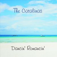 Dancin' Romancin' by The Catalinas