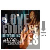 Love Courage Yes: LIVE Download + Art + Photos