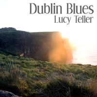 Dublin Blues by Lucy Teller