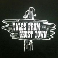 Tales From Ghost Town