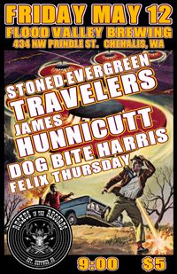 Stoned Evergreen Travelers/James Hunnicutt/Dog BIte Harris/Felix Thursday
