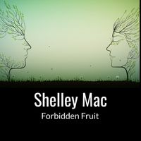 Forbidden Fruit by Shelley Mac