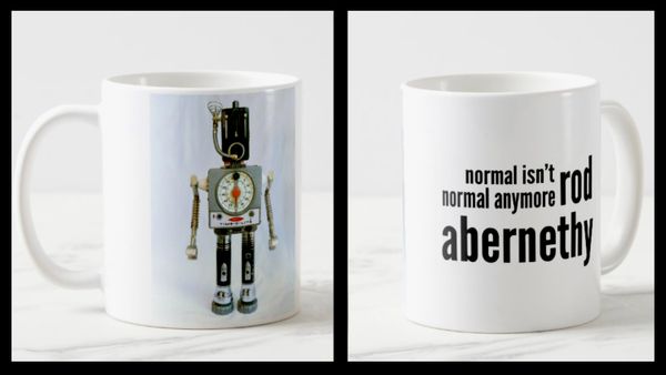 Custom "Normal Isn't Normal Anymore" Robot Mug