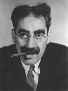 Groucho Marx

