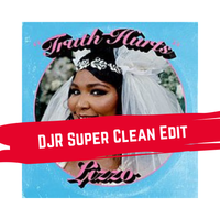 Truth Hurts DJR Super Clean Edit  by DJR Music