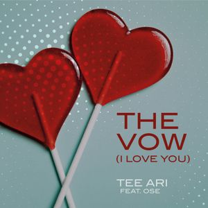 The Vow (I Love You)
Tee Ari