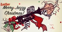 (Another) Merry Jazzy Christmas!