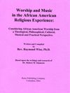 Worship and Music in the African American Religious Experience