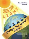 Shine Your Light Change the World (SMB)