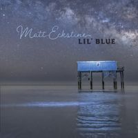 Lil' Blue by Matt Eckstine