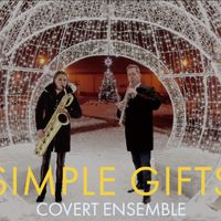 Simple Gifts - Covert Ensemble