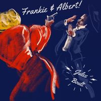 Frankie & Albert by Jules Boult