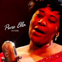 Pure Ella by Ella Fitzgerald