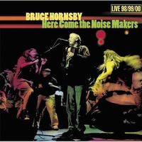 Here Come the Noise Makers by Bruce Hornsby